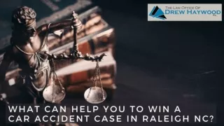 What Can Help You to Win a Car Accident Case in Raleigh NC?