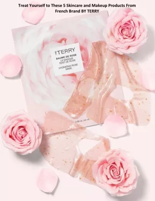 Treat Yourself to These 5 Skincare and Makeup Products From French Brand BY TERRY
