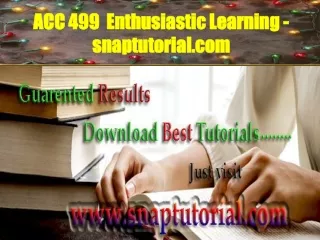 ACC 499  Enthusiastic Learning - snaptutorial.com