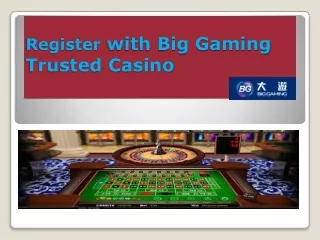 Register with Big Gaming Trusted Casino