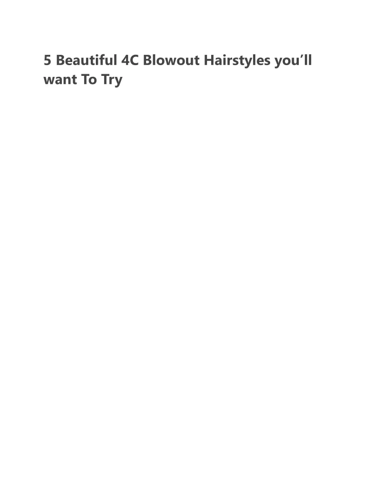 5 beautiful 4c blowout hairstyles you ll want