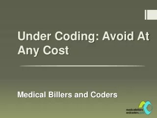 under coding avoid at any cost