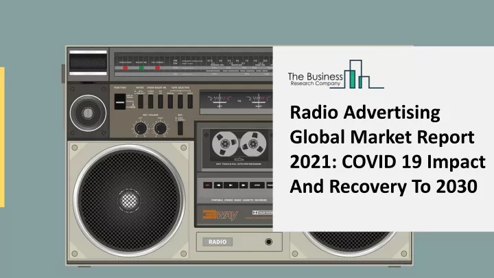 radio advertising global market report 2021 covid