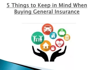 5 Things to Keep in Mind When Buying General Insurance