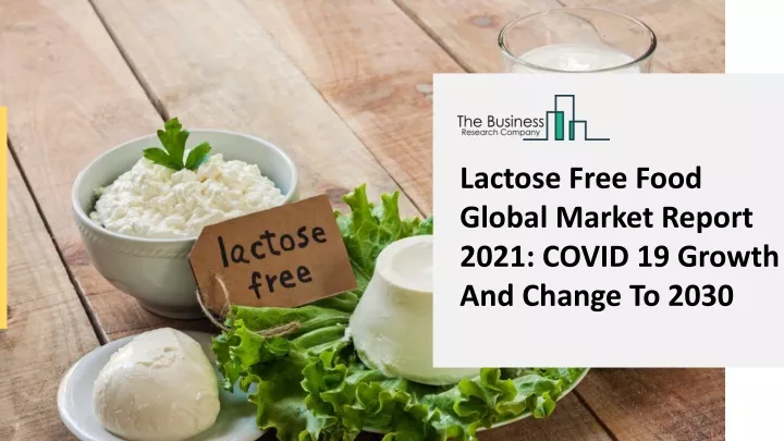 lactose free food global market report 2021 covid