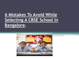 6 Mistakes To Avoid While Selecting A CBSE School In Bangalore.