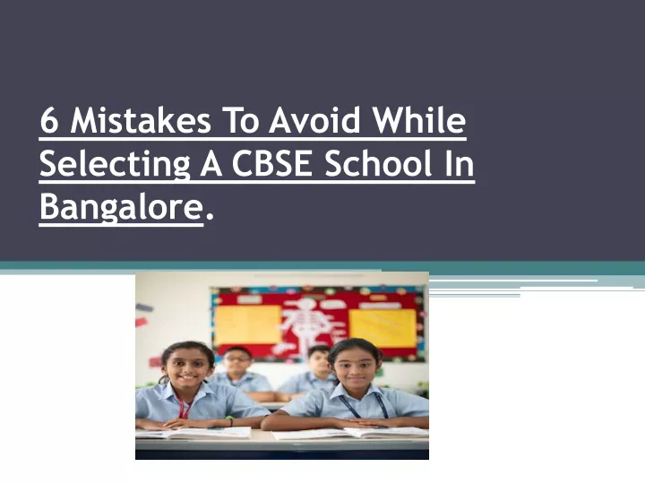 6 mistakes to avoid while selecting a cbse school in bangalore