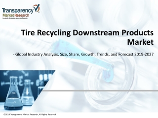 tire recycling downstream products market