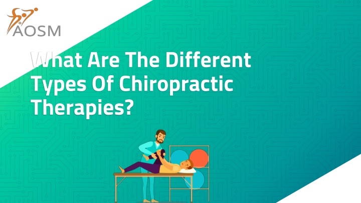 Ppt What Are The Different Types Of Chiropractic Therapies Powerpoint Presentation Id10357779