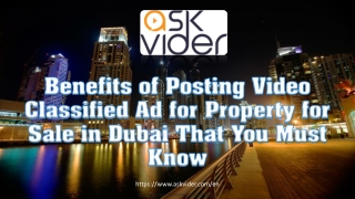 Benefits of Posting Video Classified Ad for Property for Sale in Dubai That You Must Know