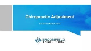 Chiropractic Adjustment | Broomfield Spine and Injury