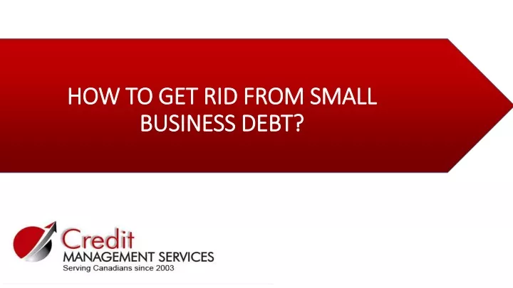 how to get rid from small business debt