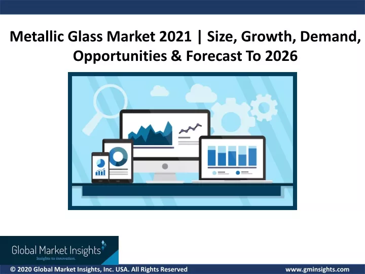 metallic glass market 2021 size growth demand