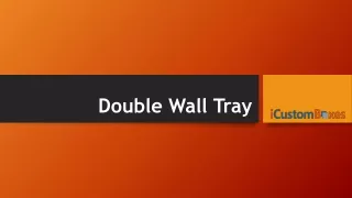 double wall tray
