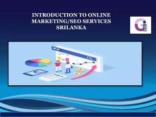 INTRODUCTION TO ONLINE MARKETINGSEO SERVICES SRILANKA