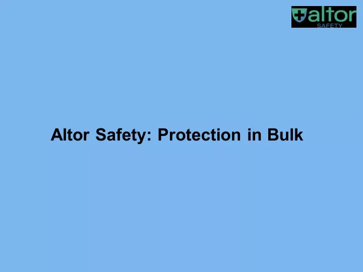 altor safety protection in bulk