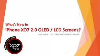 what s new in iphone xo7 2 0 oled lcd screens