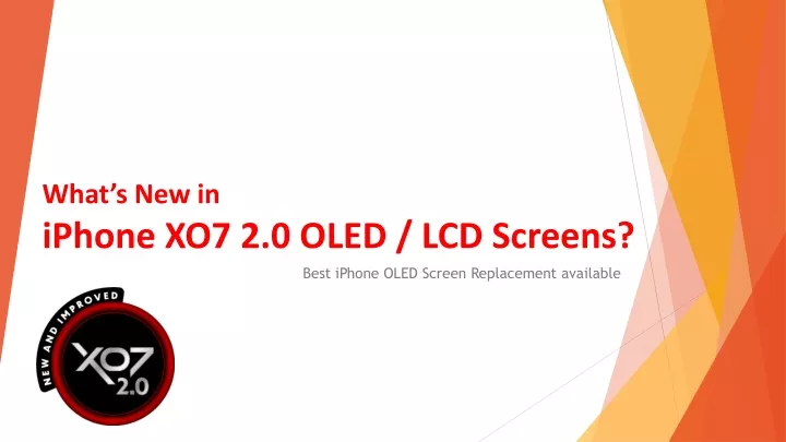 what s new in iphone xo7 2 0 oled lcd screens