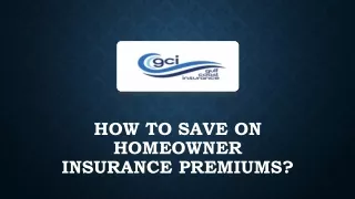 how to save on homeowner insurance premiums