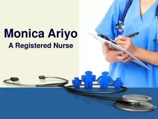 Monica Ariyo _ A Registered Nurse.