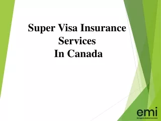 Super Visa Insurance Services  In Canada