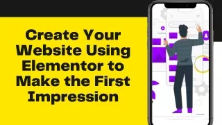 Create Your Website Using Elementor to Make the First Impression