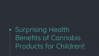 Surprising Health Benefits of Cannabis Products for Children!!