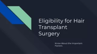Factors to know the Eligibility for Hair Transplant Surgery
