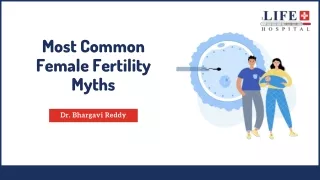 Most Common Female Fertility Myths | Best Gynecology Centre in Indiranagar, Bangalore | Lifeplus Hopsital