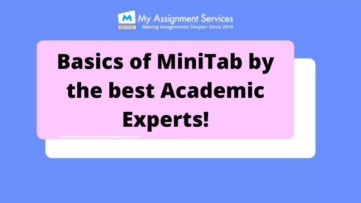 basics of minitab by the best academic experts