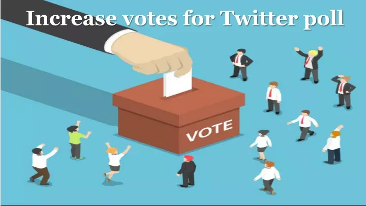 increase votes for twitter poll