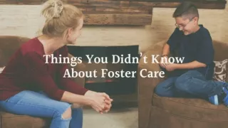 Things You Didn’t Know About Foster Care