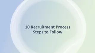 10 Recruitment Process Steps to Follow