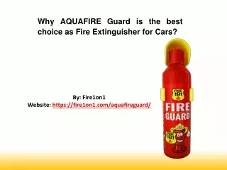 Why AQUAFIRE Guard is the best choice as Fire Extinguisher for Cars?
