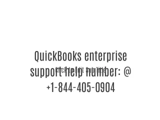 QuickBooks enterprise support help number: @  1-844-405-0904