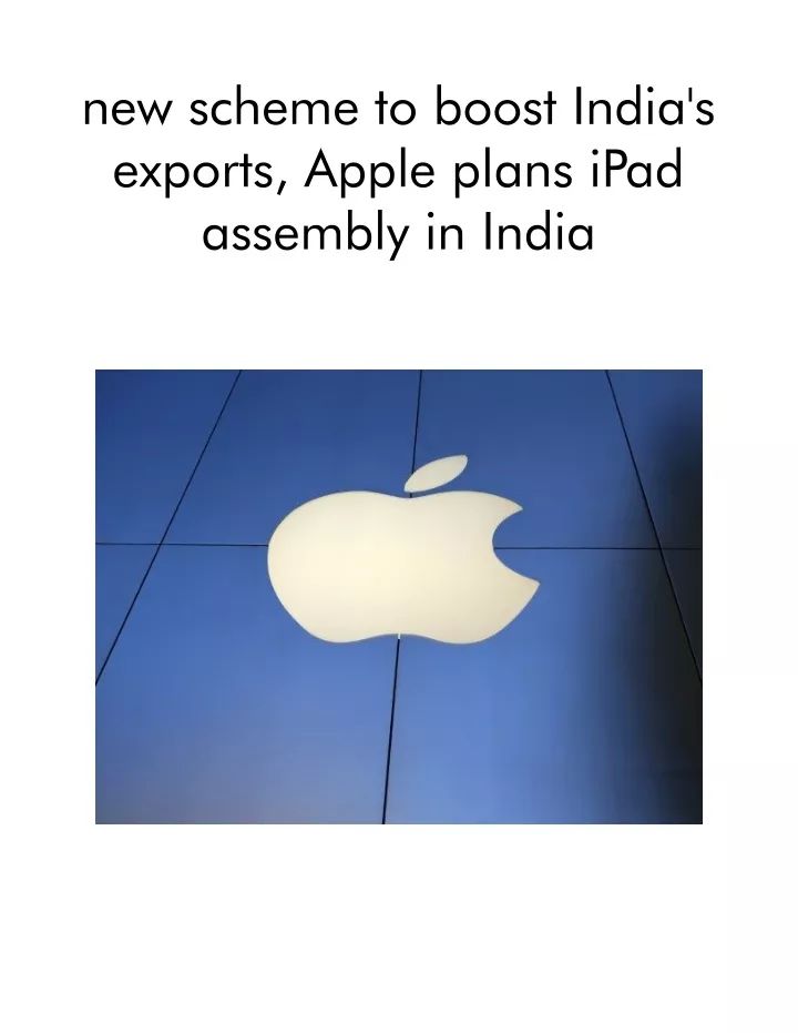 new scheme to boost india s exports apple plans