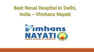 Best Renal Hospital in Delhi, India – Vimhans Nayati