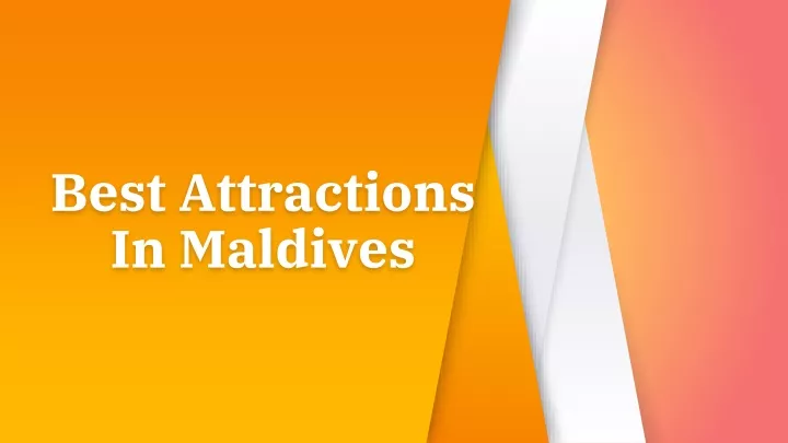 best attractions in maldives