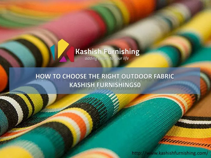 how to choose the right outdoor fabric kashish