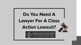 Do You Need A Lawyer For A Class Action Lawsuit?