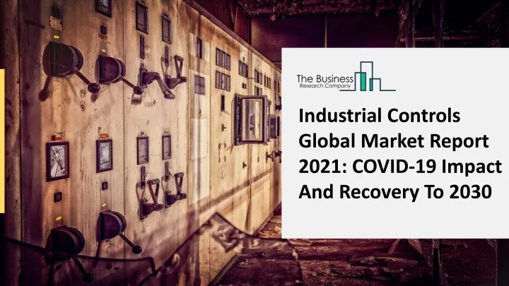industrial controls global market report 2021