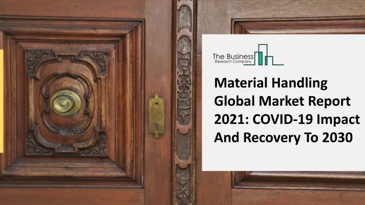 material handling global market report 2021 covid