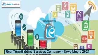 Real Time Bidding Services Company - Eywa Media 2021