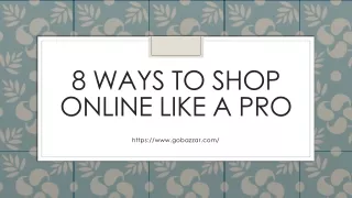 8 ways to shop online like a pro