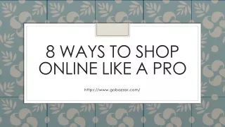 8 ways to shop online like a pro