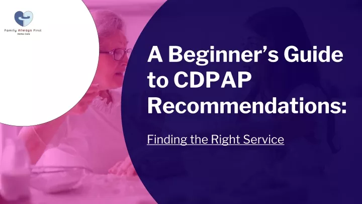 a beginner s guide to cdpap recommendations