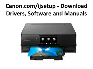 Canon.com/ijsetup - Download Drivers, Software and Manuals