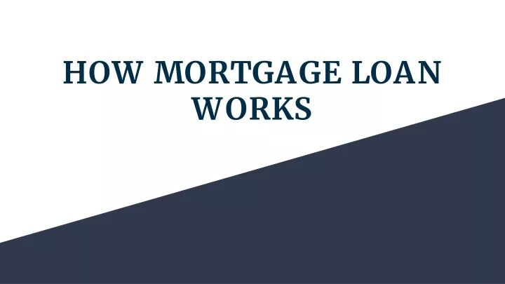 how mortgage loan works