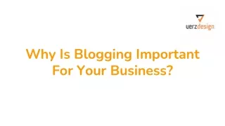 why is blogging important for your business