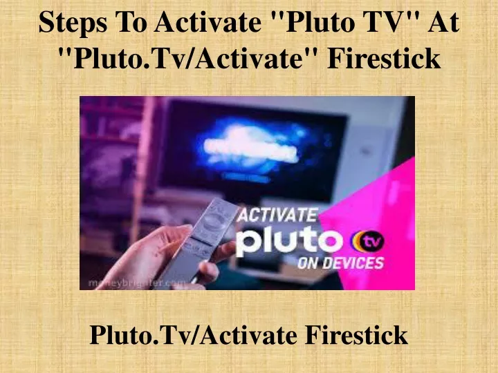 steps to activate pluto tv at pluto tv activate